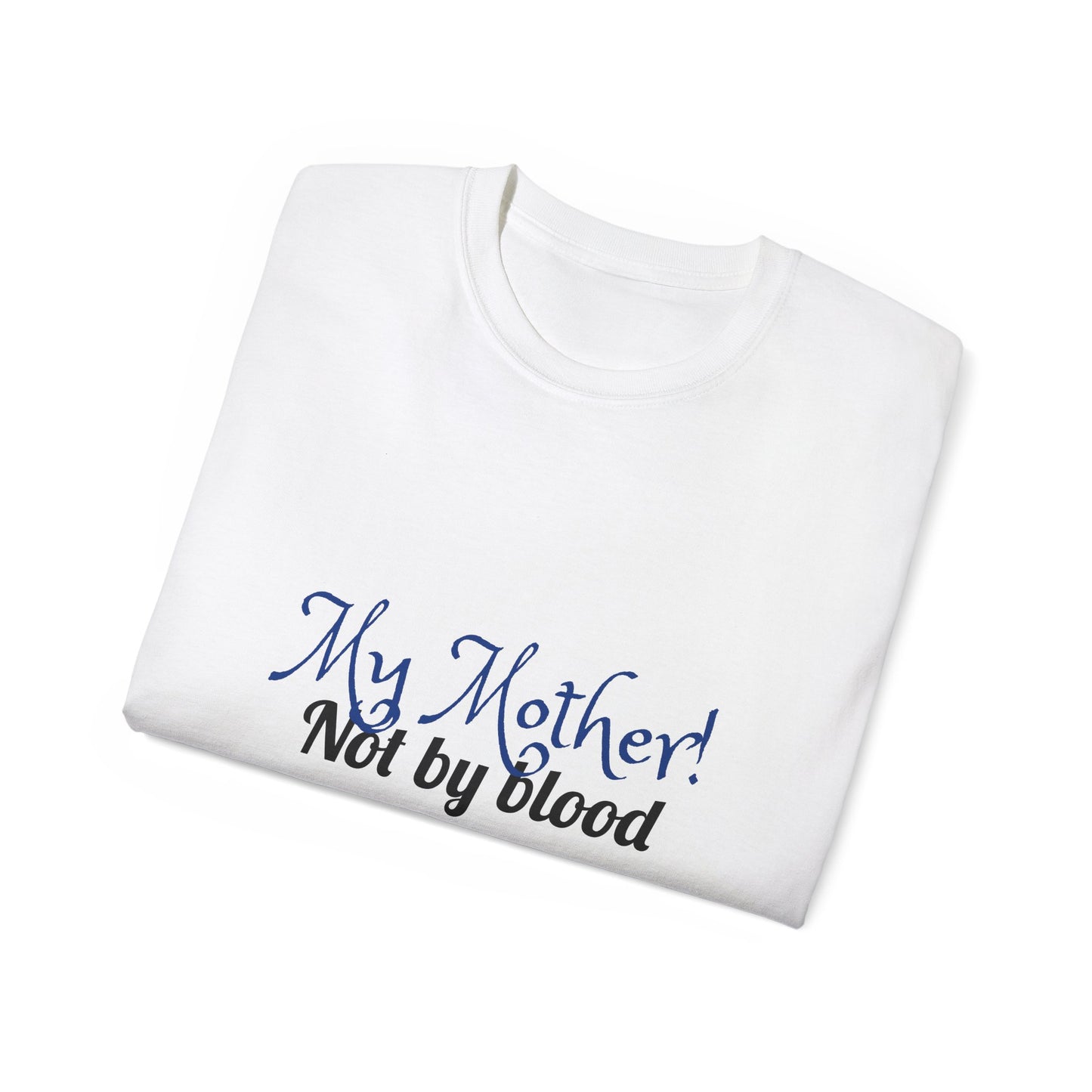 My Mother! Heart - Unisex Ultra Cotton Tee