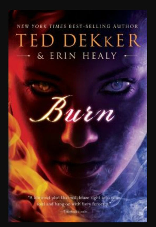 Burn By Ted Dekker