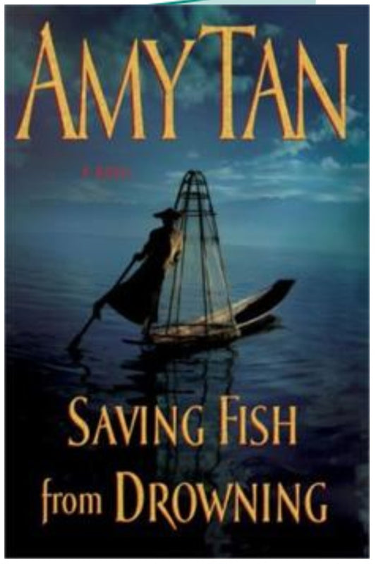 Saving Fish From Drowning By Amy Tan