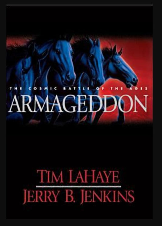 Armageddon: The Cosmic Battle of the Ages. by Jerry B. Jenkins and Tim LaHaye
