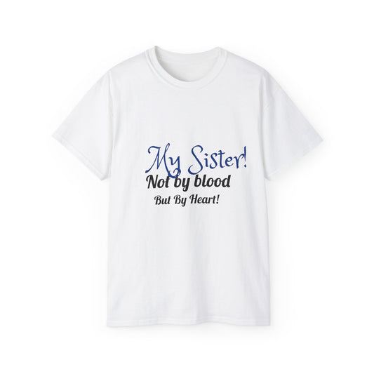 My Sister! Unisex Ultra Cotton Tee
