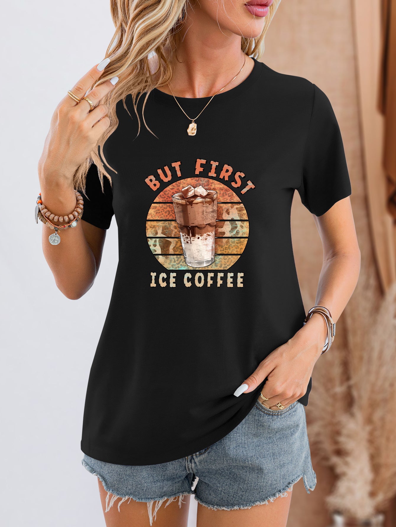 BUT FIRST ICE COFFEE Round Neck T-Shirt