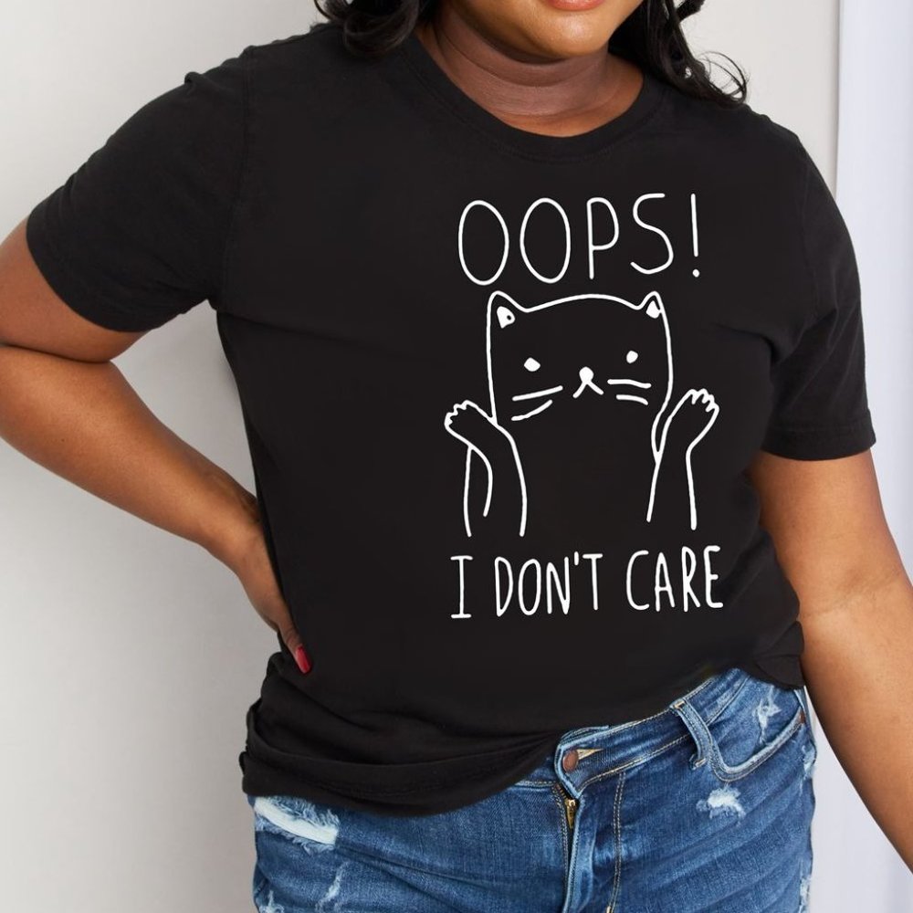 Simply Love Full Size OOPS I DON’T CARE Graphic Cotton Tee