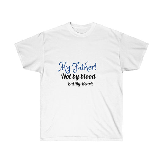 My Father! Heart - Unisex Ultra Cotton Tee