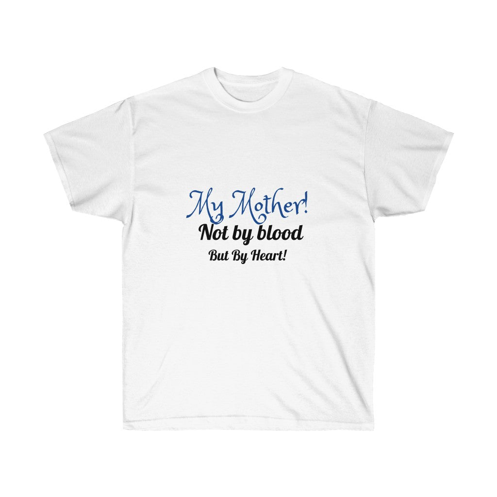 My Mother! Heart - Unisex Ultra Cotton Tee