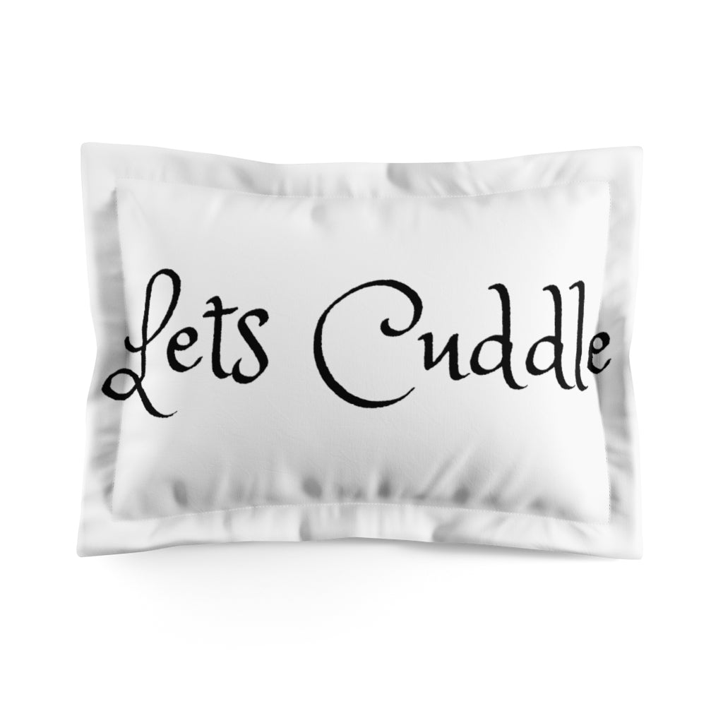 Lets Cuddle Microfiber Pillow Sham